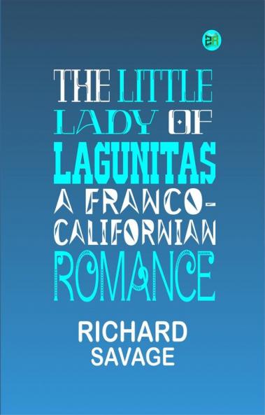 The Little Lady of Lagunitas: A Franco-Californian Romance