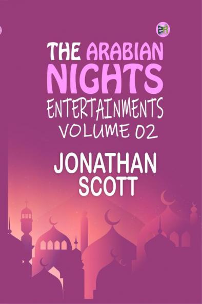 The Arabian Nights Entertainments Volume 02
