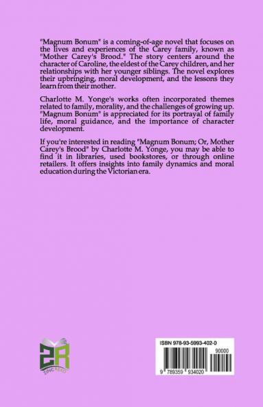 Magnum Bonum; Or Mother Carey's Brood