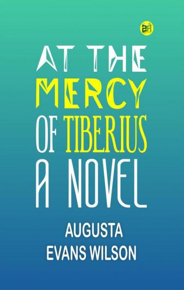 AT THE MERCY OF TIBERIUS A NOVEL