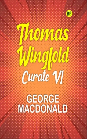 Thomas Wingfold Curate V1