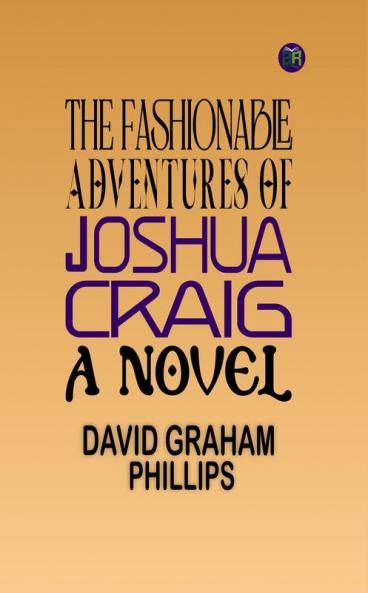 The Fashionable Adventures of Joshua Craig: A Novel