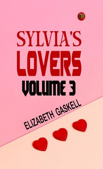Sylvia's Lovers Volume 3