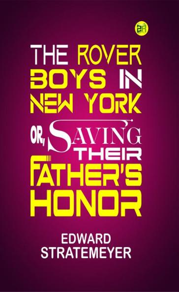The Rover Boys in New York; Or Saving Their Father's Honor