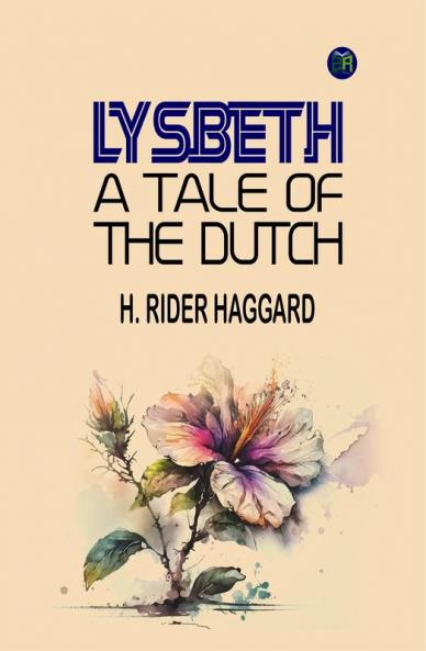 Lysbeth a Tale of the Dutch