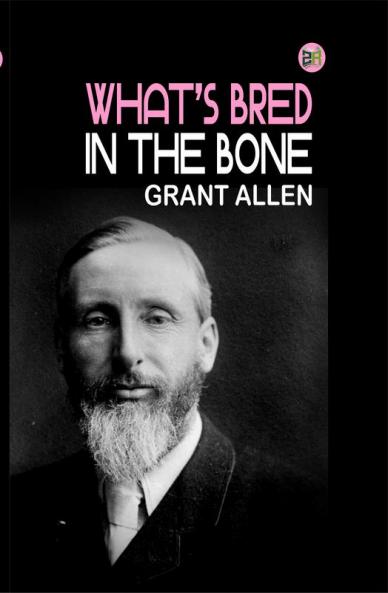 What's Bred in the Bone