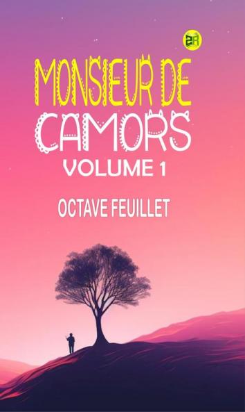 Monsieur de Camors Volume 1