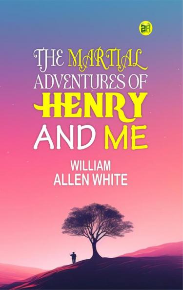 The Martial Adventures of Henry and Me