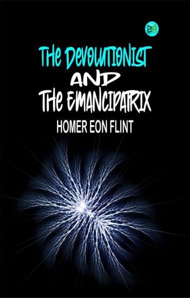 The Devolutionist and the Emancipatrix