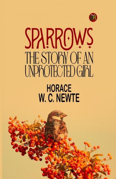 Sparrows: The Story of an Unprotected Girl