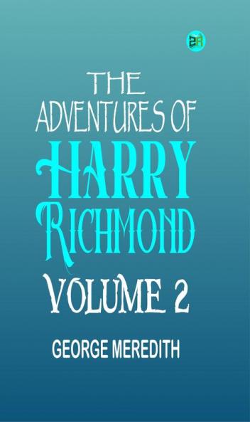 The Adventures of Harry Richmond Volume 2