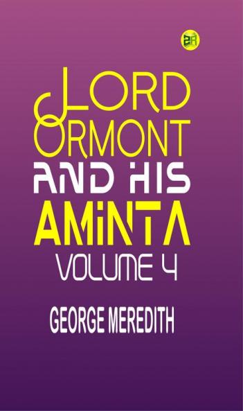 Lord Ormont and His Aminta Volume 4