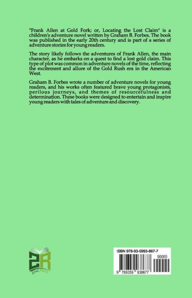 FRANK ALLEN AT  GOLD FORK OR Locating the Lost Claim