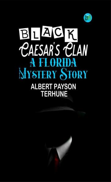 Black Caesar's Clan : A Florida Mystery Story