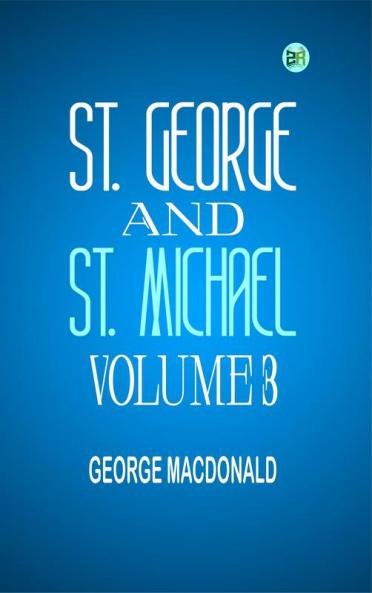 St. George and St. Michael Volume 3