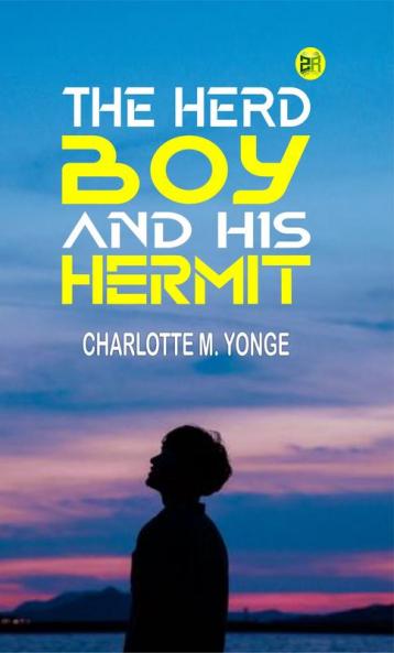 The Herd Boy and His Hermit