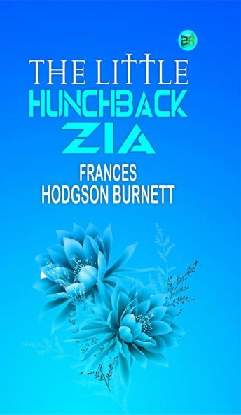 The Little Hunchback Zia
