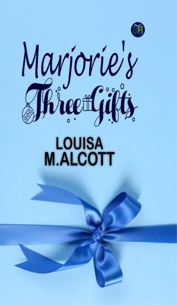 Marjorie's Three Gifts