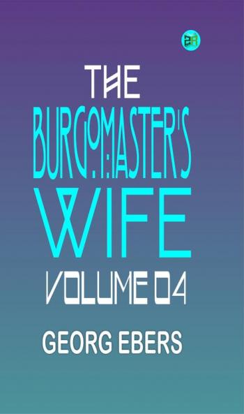 The Burgomaster's Wife Volume 04