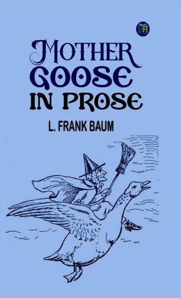 Mother Goose in Prose