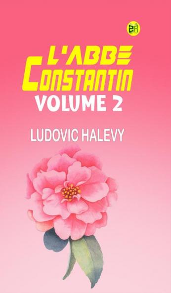 L'Abbe Constantin Volume 2