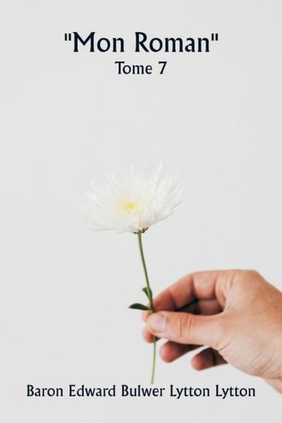 Mon roman  Tome 7