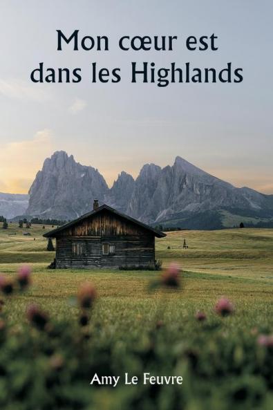 Mon cœur est dans les Highlands