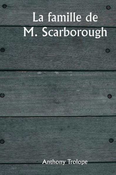 La famille de M. Scarborough