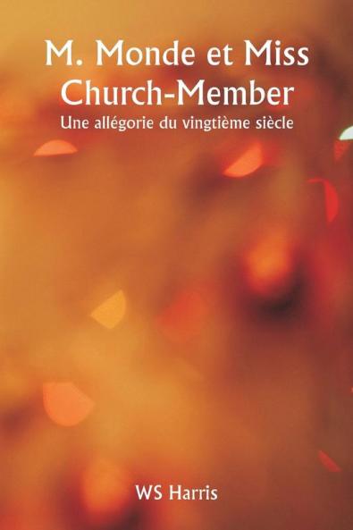 M. Monde et Miss  Church-Member  Une allégorie du vingtième siècle