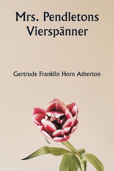 Mrs. Pendletons Vierspänner