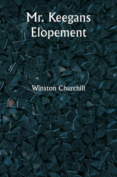 Mr. Keegans Elopement