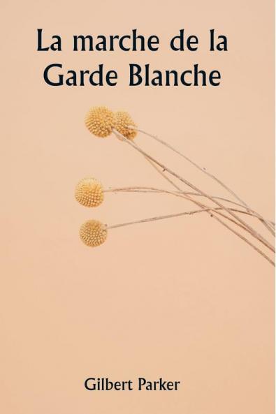 La marche de la Garde Blanche