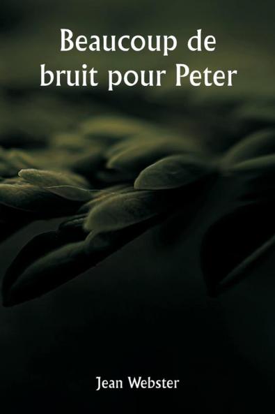 Beaucoup de bruit pour Peter