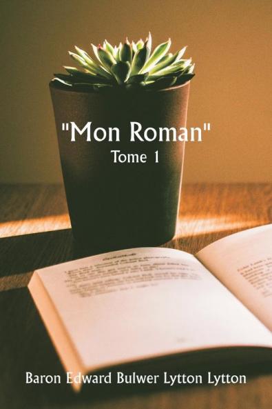 Mon roman  Tome 1
