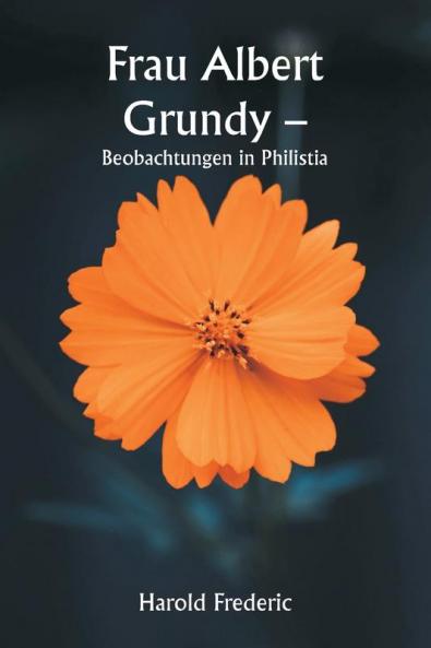 Frau Albert Grundy -  Beobachtungen in Philistia