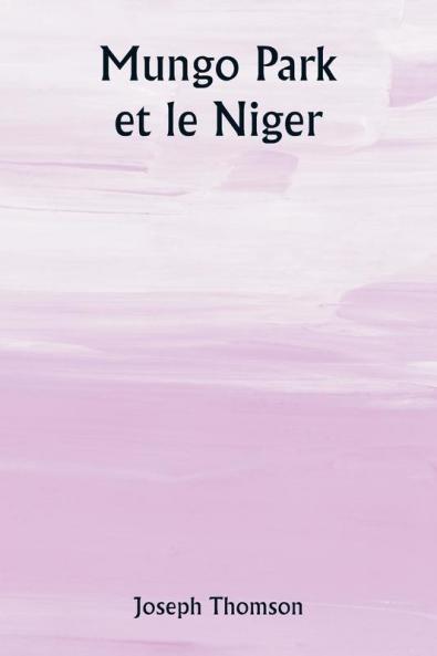 Mungo Park et le Niger