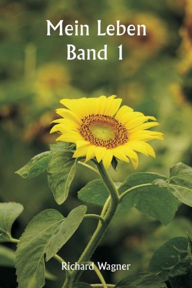Mein Leben  Band 1