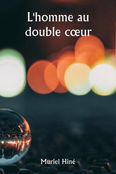 L'homme au double cœur