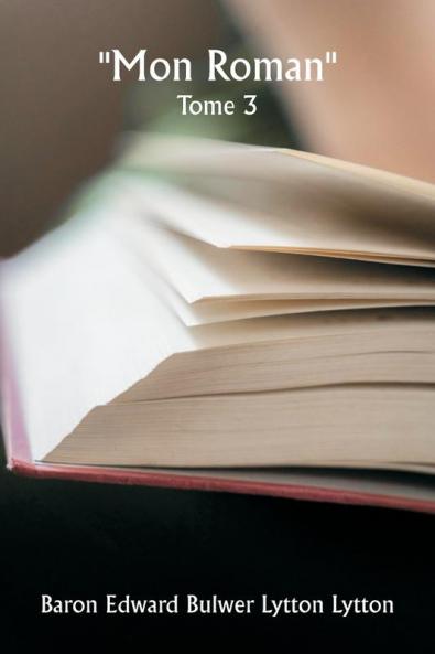 Mon roman  Tome 3