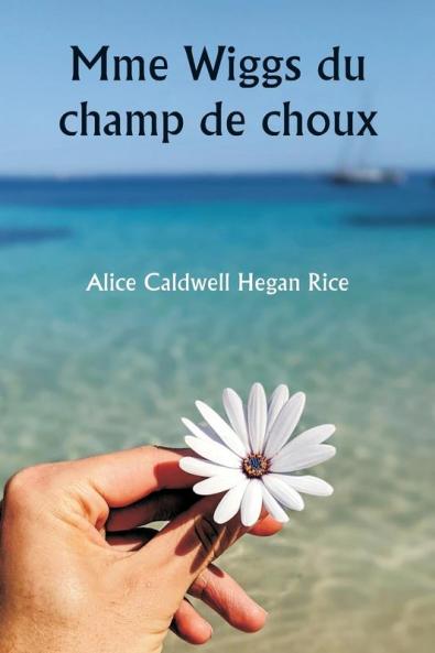 Mme Wiggs du  champ de choux