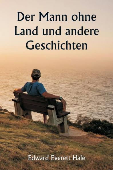 Der Mann ohne Land und andere Geschichten