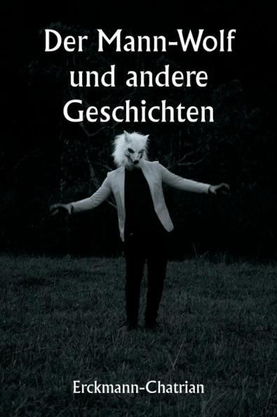 Der Mann-Wolf und andere Geschichten