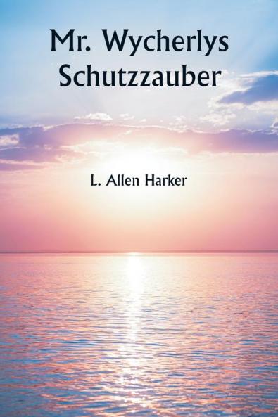 Mr. Wycherlys Schutzzauber