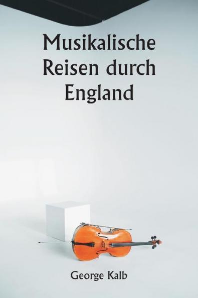 Musikalische Reisen durch England