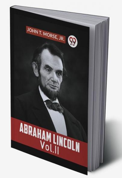 Abraham Lincoln Vol. II