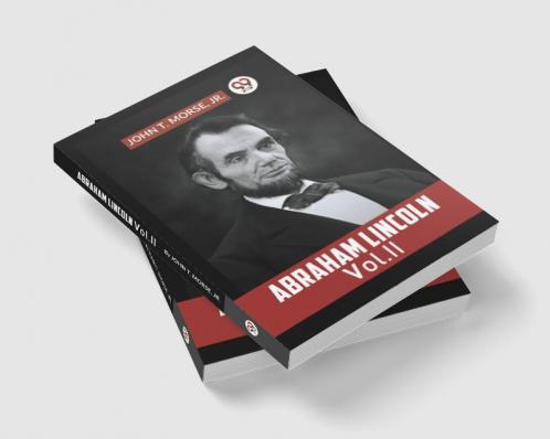 Abraham Lincoln Vol. II