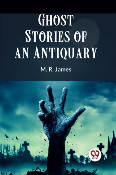 Ghost Stories Of An Antiquary