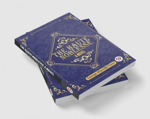 The Haute Noblesse A Novel