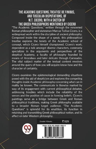 Academic Questions Treatise De Finibus And Tusculan Disputations Of M.T. Cicero With A Sketch Of The Greek Philosophers Mentioned By Cicero