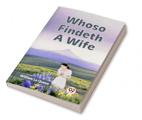 Whoso Findeth A Wife